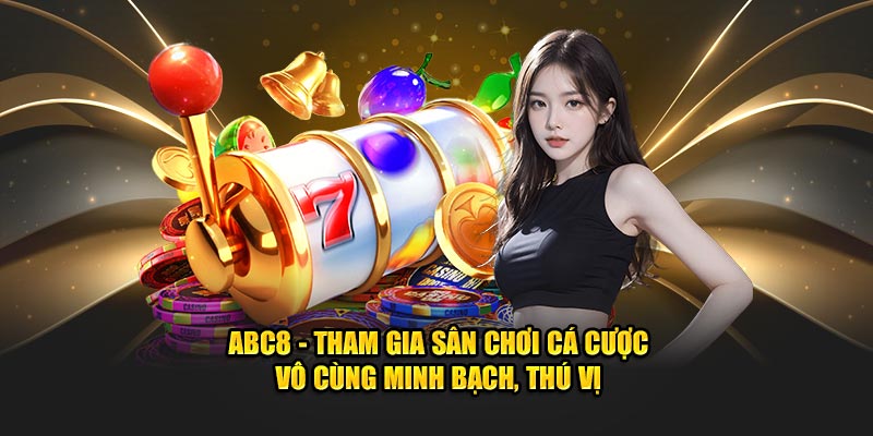 ABC8 – Link Vào ABC8.COM Mới Nhất | Đăng Ký Nhận Thưởng 88K